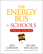 E-book, The Energy Bus for Schools Field Guide, Jossey-Bass