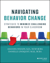 E-book, Navigating Behavior Change : Strategies to Minimize Challenging Behaviors in Your Classroom, Jossey-Bass