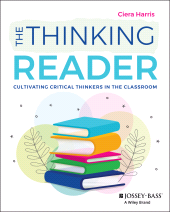 eBook, The Thinking Reader : Cultivating Critical Thinkers in the Classroom, Jossey-Bass
