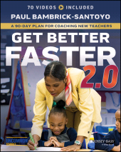 eBook, Get Better Faster 2.0 : A 90-Day Plan for Coaching New Teachers, Jossey-Bass