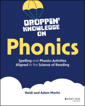 E-book, Droppin' Knowledge on Phonics : Spelling and Phonics Activities Aligned to the Science of Reading, Jossey-Bass
