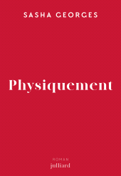 E-book, Physiquement-Rentrée littéraire 2025, Éditions Julliard