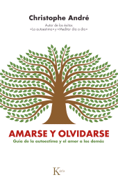 E-book, Amarse y olvidarse : Guía de la autoestima y el amor a los demás, Editorial Kairós
