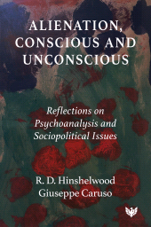 E-book, Alienation, Conscious and Unconscious : Reflections on Psychoanalysis and Sociopolitical Issues, Karnac Books
