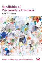 E-book, Specificities of Psychoanalytic Treatment : Birth of a Method, Karnac Books