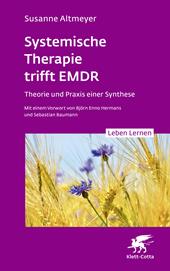 E-book, Systemische Therapie trifft EMDR (Leben Lernen, Bd. 350) : Theorie und Praxis einer Synthese, Klett-Cotta