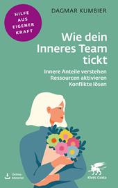 m, Wie dein Inneres Team tickt (Fachratgeber Klett-Cotta) : Innere Anteile verstehen - Ressourcen aktivieren - Konflikte lösen, Klett-Cotta