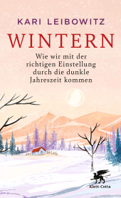 E-book, Wintern : Wie wir mit der richtigen Einstellung durch die dunkle Jahreszeit kommen, Klett-Cotta
