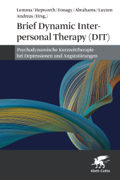E-book, Brief Dynamic Interpersonal Therapy (DIT) : Psychodynamische Kurzzeittherapie bei Depressionen und Angststörungen, Klett-Cotta