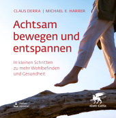 E-book, Achtsam bewegen und entspannen : In kleinen Schritten zu mehr Wohlbefinden und Gesundheit, Klett-Cotta