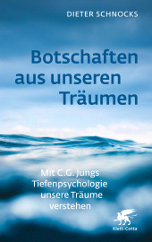 E-book, Botschaften aus unseren Träumen : Mit C.G. Jungs Tiefenpsychologie unsere Träume verstehen, Klett-Cotta