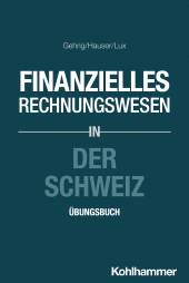 E-book, Finanzielles Rechnungswesen in der Schweiz : Übungsbuch, Kohlhammer Verlag