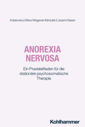 E-book, Anorexia nervosa : Ein Praxisleitfaden für die stationäre psychosomatische Therapie, Kohlhammer Verlag