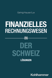 E-book, Finanzielles Rechnungswesen in der Schweiz : Lösungsbuch, Kohlhammer Verlag