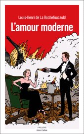 E-book, L'Amour moderne-Prix Interallié-Prix Cabourg du roman, Éditions Robert Laffont