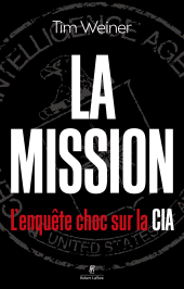 E-book, La Mission-L'enquête choc sur la CIA, Éditions Robert Laffont