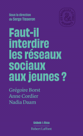 E-book, Faut-il interdire les réseaux sociaux aux jeunes ?, Éditions Robert Laffont