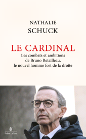 E-book, Le Cardinal-Les combats et ambitions de Bruno Retailleau, le nouvel homme fort de la droite, Éditions Robert Laffont