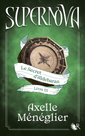 E-book, Supernova-Livre 3 Le Secret d'Aldebaran, Éditions Robert Laffont