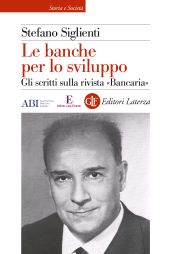 m, Le banche per lo sviluppo : gli scritti sulla rivista Bancaria, Laterza