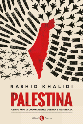 E-book, Palestina : cento anni di colonialismo, guerra e resistenza, Laterza