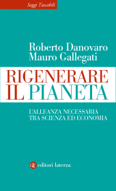 E-book, Rigenerare il pianeta : l'alleanza necessaria tra scienza ed economia, GLF Editori Laterza