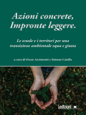 E-book, Azioni concrete, impronte leggere : educare alla transizione : le scuole e i territori per una transizione ambientale equa e giusta, Ledizioni