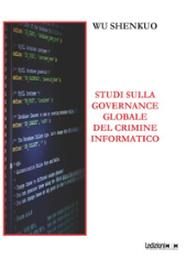 E-book, Studi sulla governance globale del crimine informatico, Ledizioni