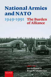 E-book, National Armies and NATO, 1949-1991 : The Burden of Alliance, Leiden University Press