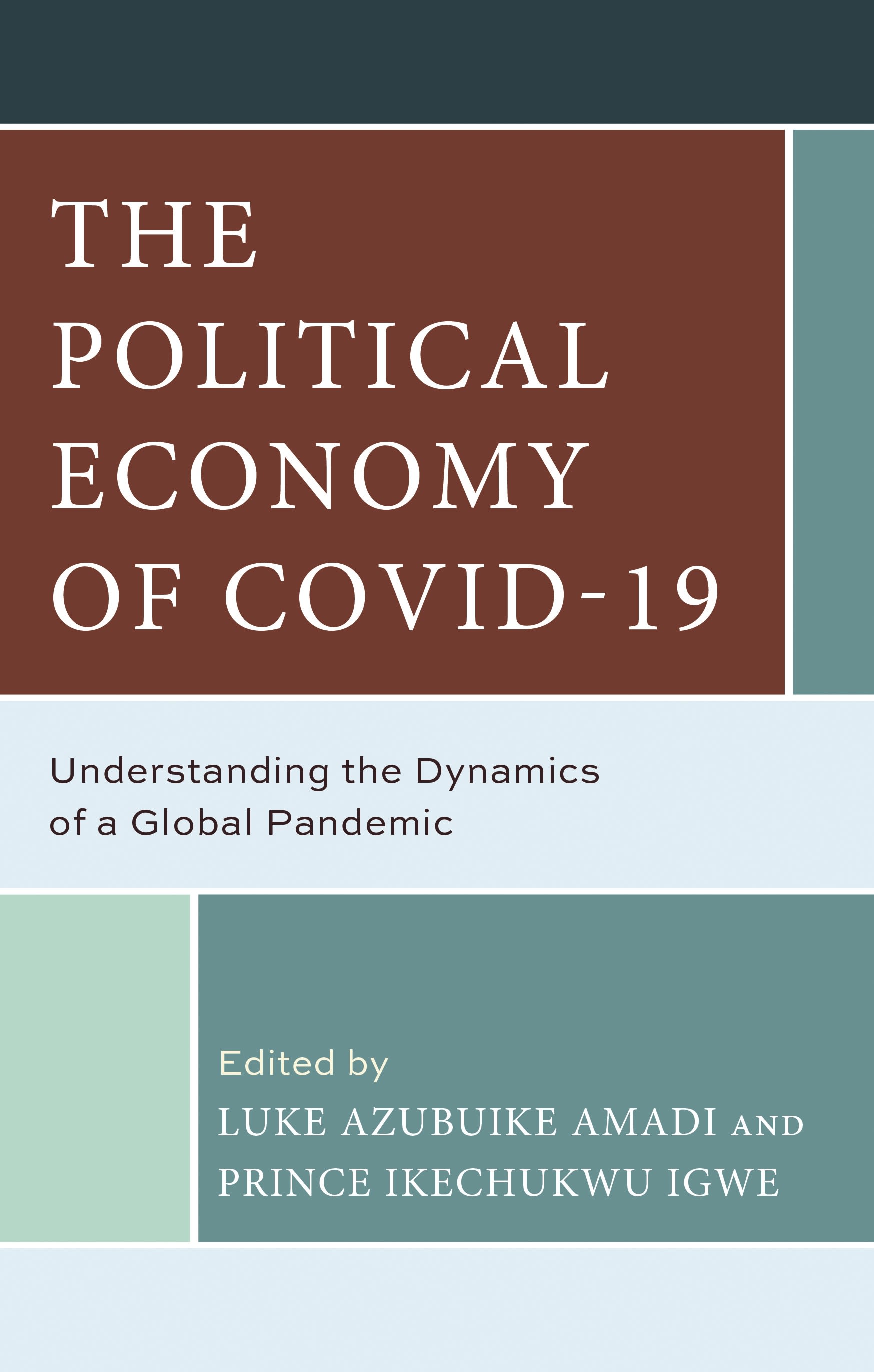eBook, The Political Economy of COVID-19 : Understanding the Dynamics of a Global Pandemic, Lexington Books