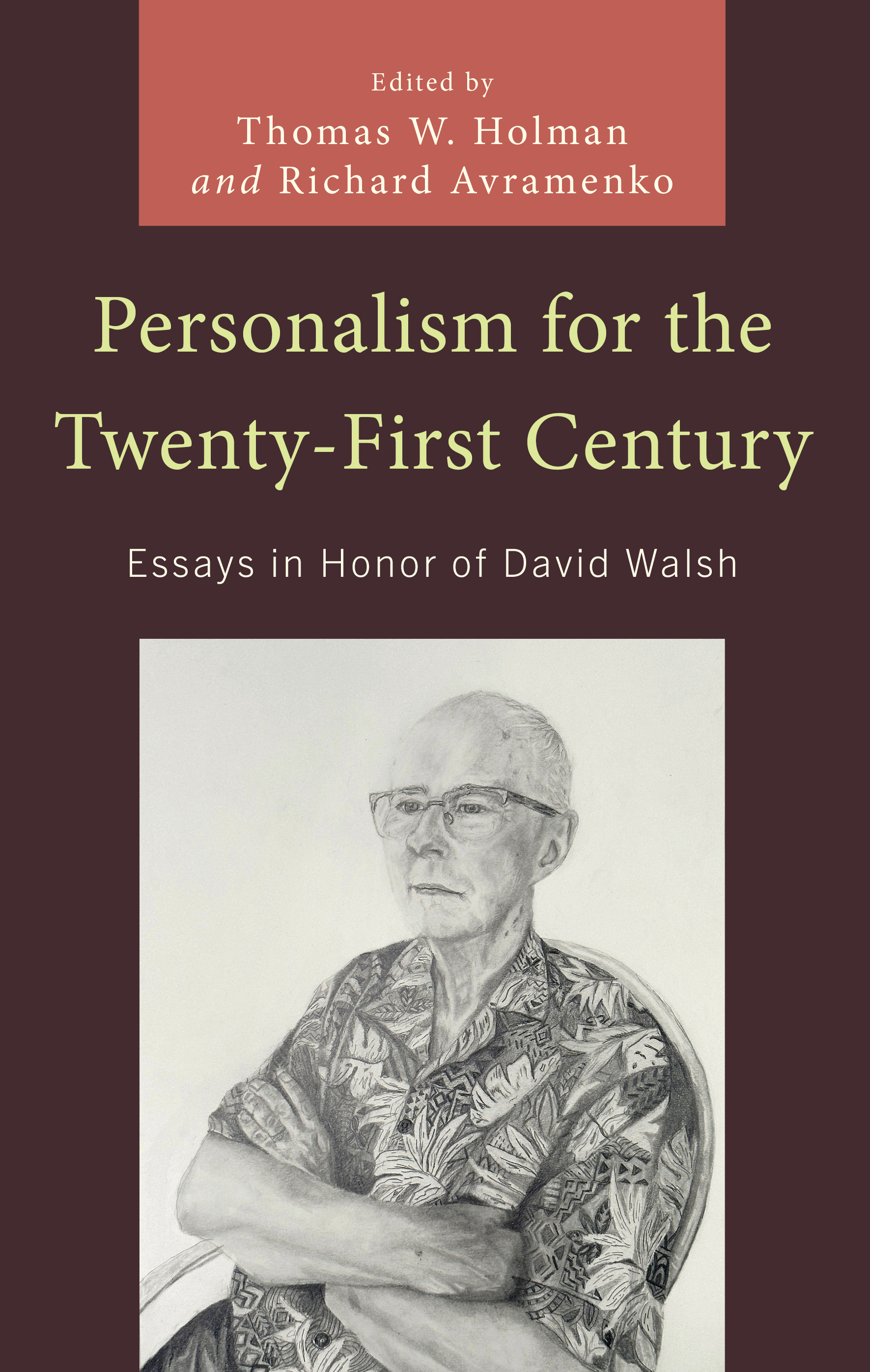 eBook, Personalism for the Twenty-First Century : Essays in Honor of David Walsh, Lexington Books