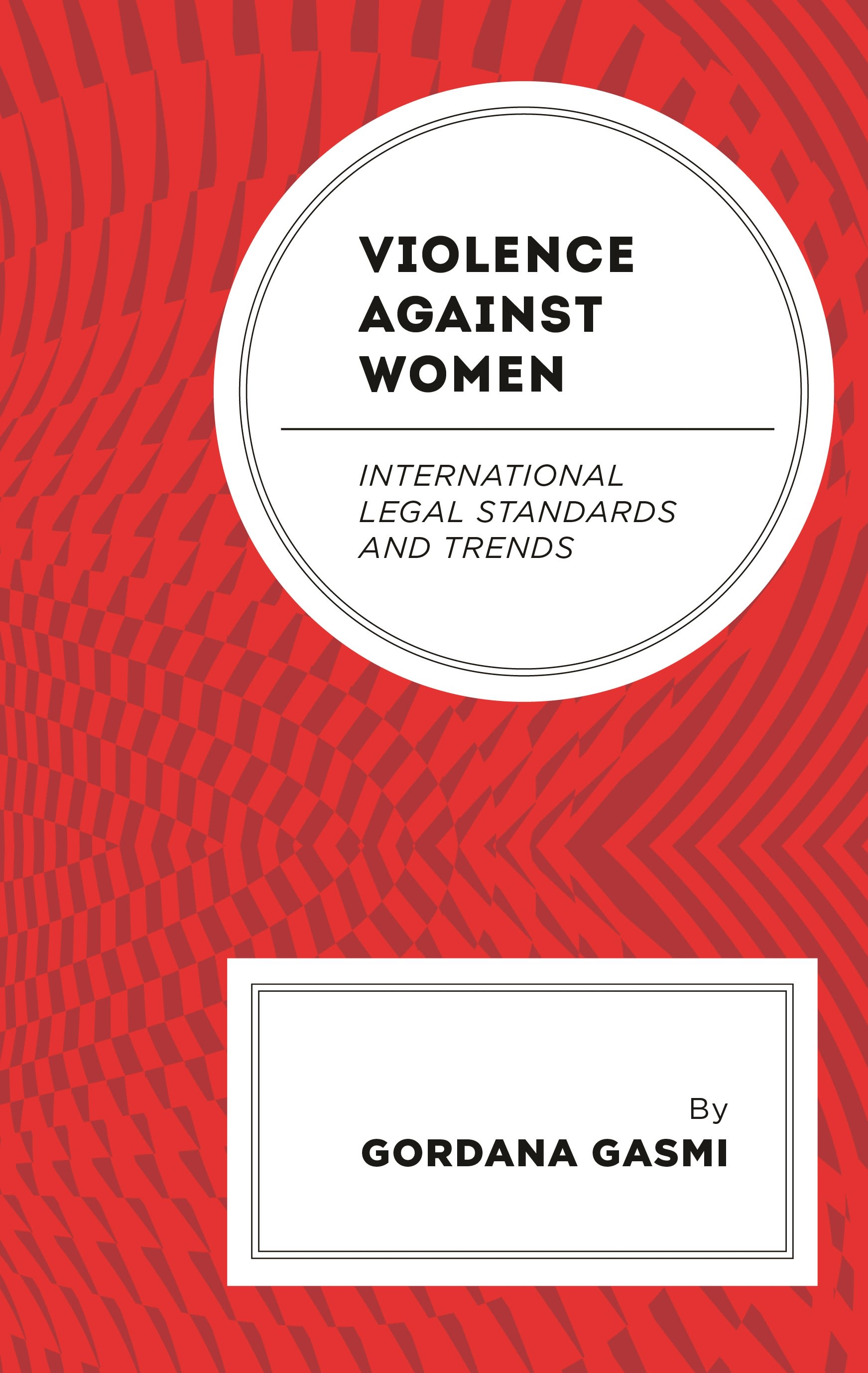 eBook, Violence against Women : International Legal Standards and Trends, Lexington Books