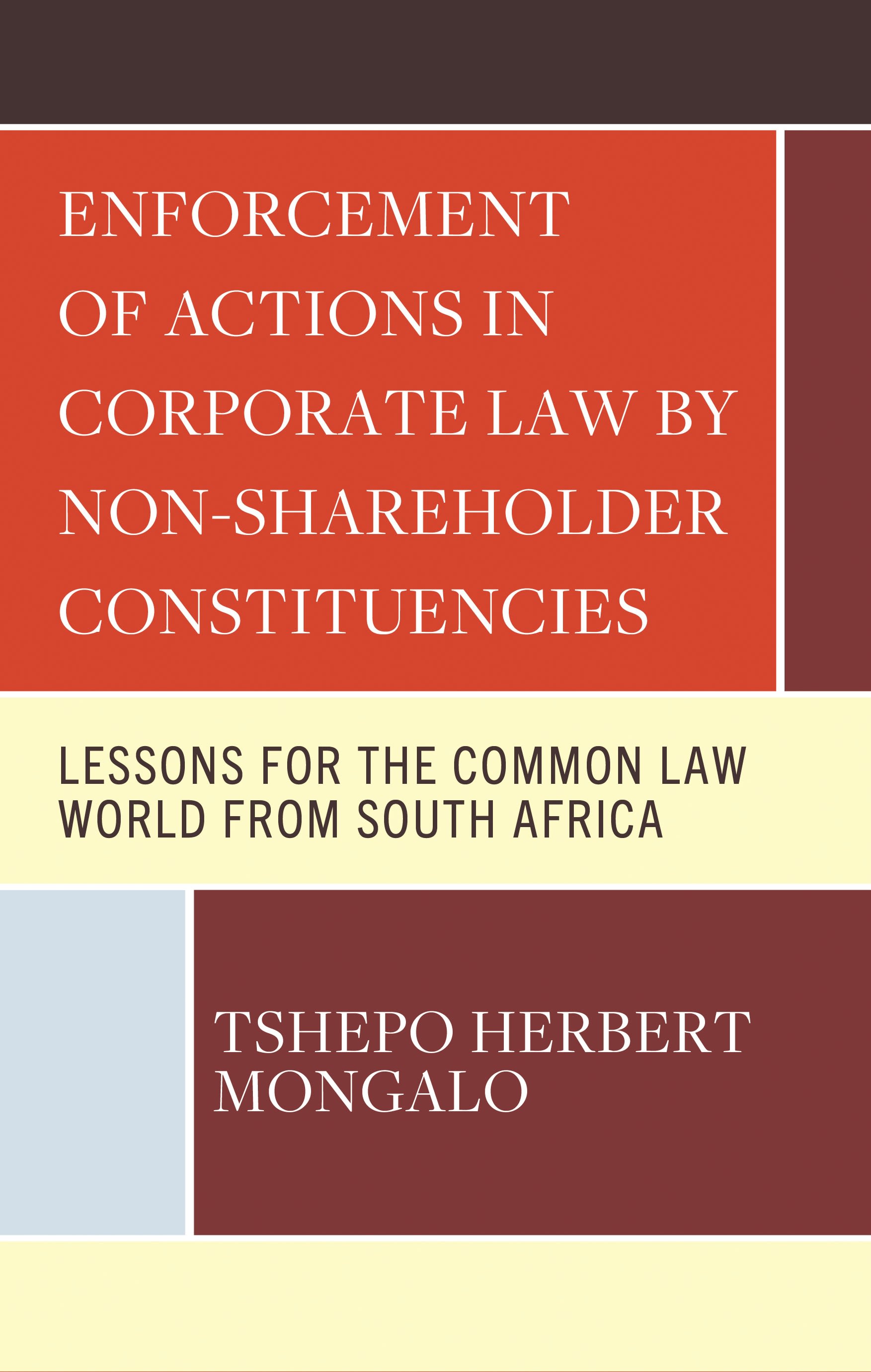 E-book, Enforcement of Actions in Corporate Law by Non-Shareholder Constituencies : Lessons for the Common Law World from South Africa, Lexington Books