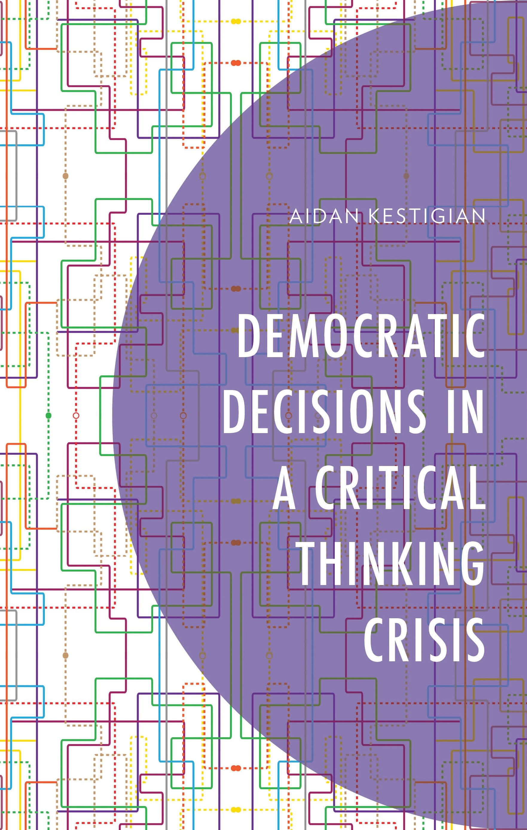eBook, Democratic Decisions in a Critical Thinking Crisis, Lexington Books