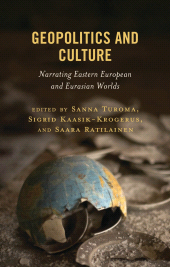 eBook, Geopolitics and Culture : Narrating Eastern European and Eurasian Worlds, Lexington Books