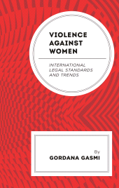 eBook, Violence against Women : International Legal Standards and Trends, Lexington Books