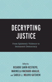 E-book, Decrypting Justice : From Epistemic Violence to Immanent Democracy, Lexington Books