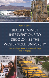 eBook, Black Feminist Interventions to Decolonize the Westernized University : Epistemology, Research Methodology, and Pedagogy, Lexington Books