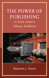 eBook, The Power of Publishing in Early Modern Tibetan Buddhism, Lexington Books