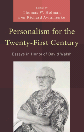 E-book, Personalism for the Twenty-First Century : Essays in Honor of David Walsh, Lexington Books