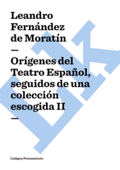 E-book, Orígenes del Teatro Español, seguidos de una colección escogida : Tomo II, Linkgua Ediciones
