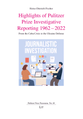 E-book, Highlights of Pulitzer Prize Investigative Reporting 1962-2022 : From the Cuba Crisis to the Ukraine Defense, LIT