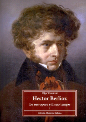 eBook, Hector Berlioz : le sue opere e il suo tempo, Libreria musicale italiana