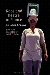 E-book, Race and Theatre in France : by Sylvie Chalaye, Liverpool University Press