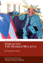 E-book, Vejigantes: The Masked Mulatta : by Francisco Arriví, Liverpool University Press