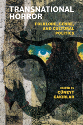 E-book, Transnational Horror : Folklore, Genre, and Cultural Politics, Liverpool University Press