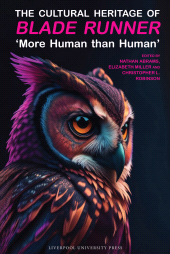 E-book, The Cultural Heritage of Blade Runner : 'More Human than Human', Liverpool University Press
