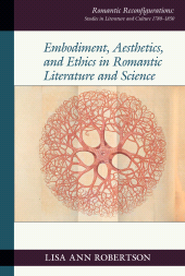 E-book, Embodiment, Aesthetics, and Ethics in Romantic Literature and Science, Liverpool University Press