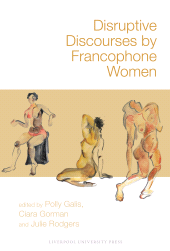 E-book, Disruptive Discourses by Francophone Women, Liverpool University Press