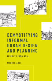 E-book, Demystifying informal urban design and planning : Insights from Asia, Manchester University Press